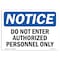 Signmission OSHA Notice Sign, 10" Height, 14" Width, Do Not Enter Authorized Persons Only Sign, Landscape OS-NS-D-1014-L-11165 - alternate 1